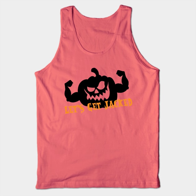 Let's Get Jacked Tank Top by Teamtsunami6